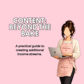 Content: Beyond The Bake
